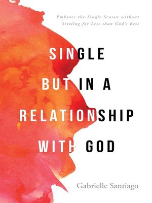 cover image of Single but in a Relationship with God